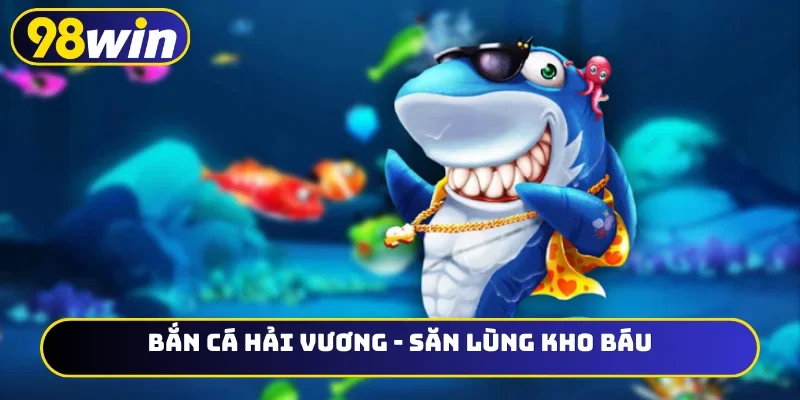 Bắn cá Hải Vương