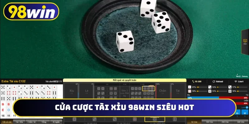Cửa cược tài xỉu 98WIN siêu hot