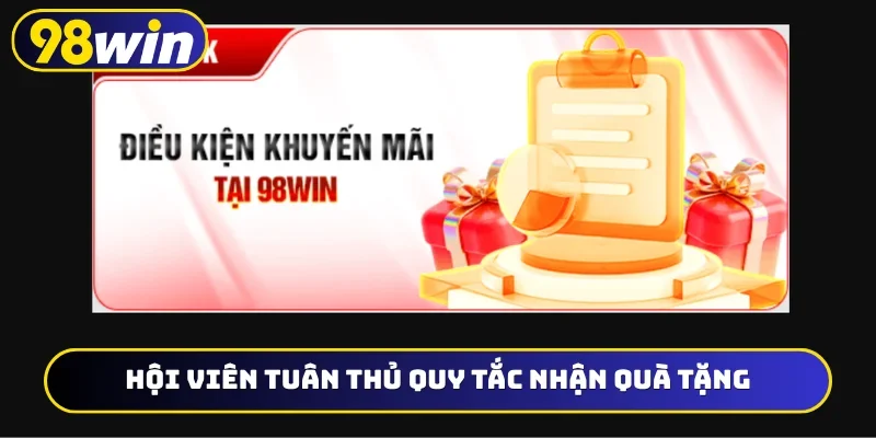 Hội viên tuân thủ quy tắc nhận quà tặng