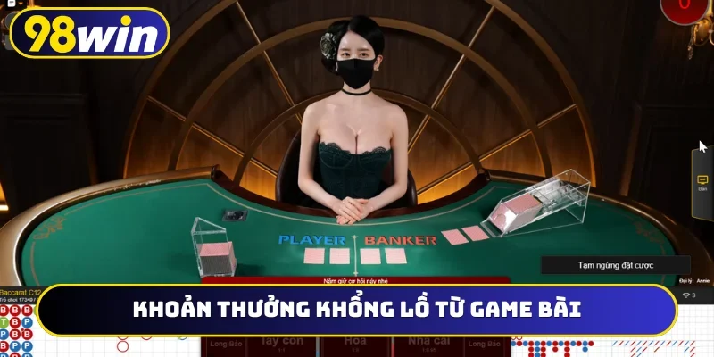 Khoản thưởng khổng lồ từ game bài