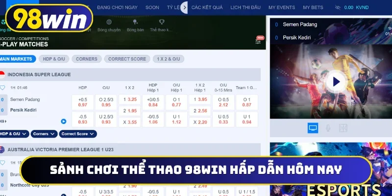 Sảnh chơi thể thao 98WIN hấp dẫn hôm nay