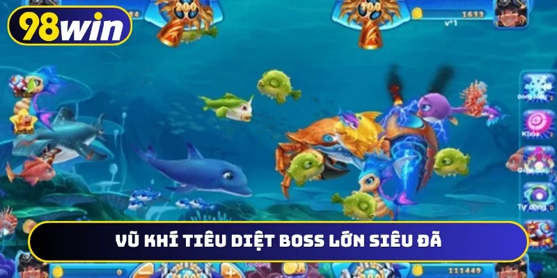 Vũ khí tiêu diệt boss lớn siêu đã